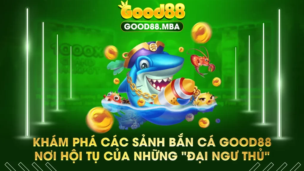 Bắn cá GOOD88 01